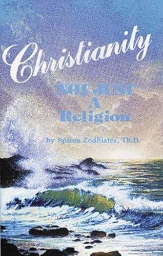 Beispielbild fr Christianity Not Just a Religion: Not Just a Religion zum Verkauf von ThriftBooks-Atlanta