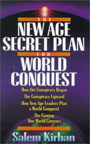 The New Age Secret Plan for World Conquest (9780899576213) by Kirban, Salem