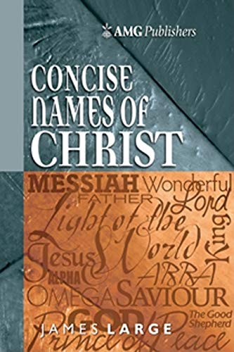 9780899576411: Concise Names of Christ (AMG Concise Series)