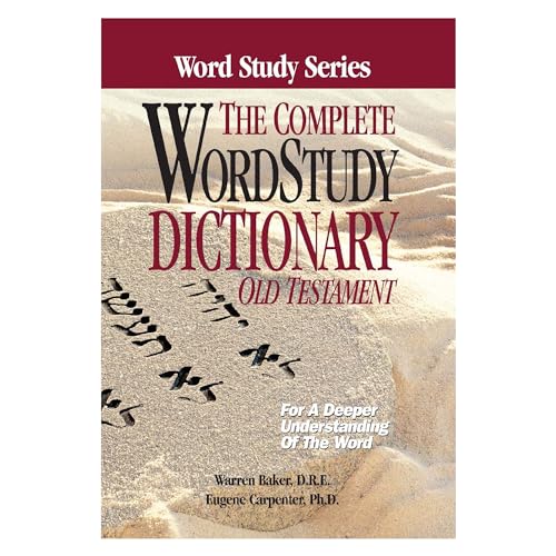 Beispielbild fr Complete Word Study Dictionary: Old Testament (Word Study Series) zum Verkauf von Russell Books