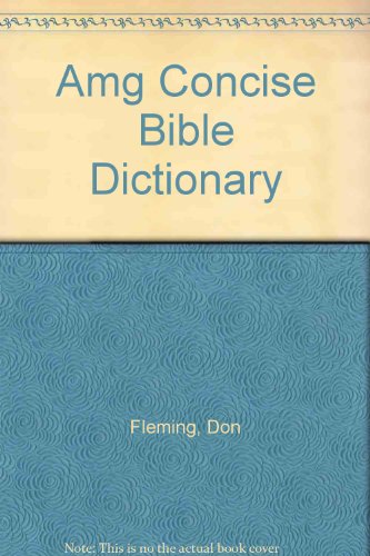 Stock image for Amg Concise Bible Dictionary for sale by Kingship Books