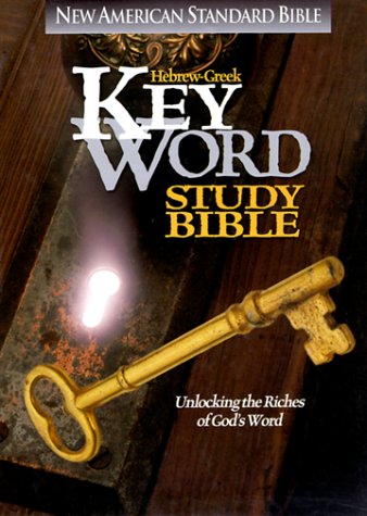 9780899576879: Hebrew-Greek Key Word Study Bible: New American Standard Bible : Unlocking the Riches of God's Word