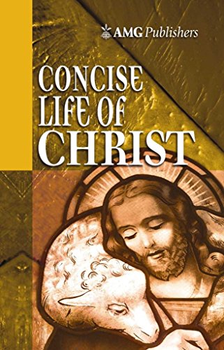 Stock image for AMG Concise Life of Christ (AMG Concise Series) for sale by Wonder Book