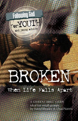 Stock image for Following God for Young Adults: Broken: When Life Falls Apart for sale by ThriftBooks-Atlanta