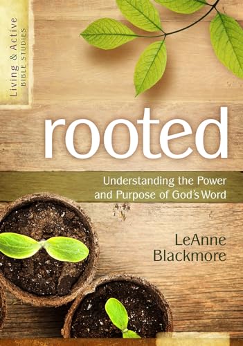 Beispielbild fr Rooted: Understanding the Power and Purpose of God`s Word zum Verkauf von Buchpark