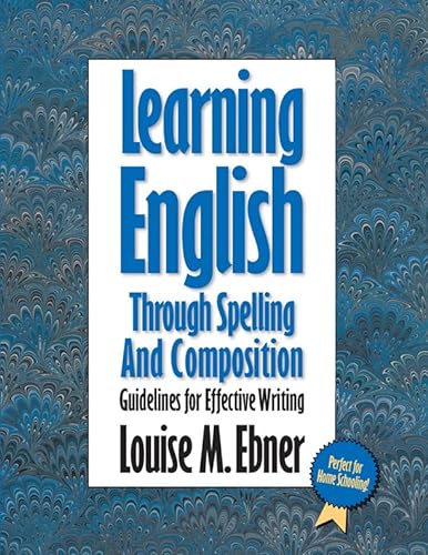Learning English with the Bible: Spelling & Composition (9780899578057) by Ebner, Louise