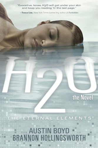 Stock image for H2O: The Novel (The Eternal Elements) (Volume 1) for sale by SecondSale