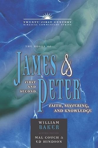 Beispielbild fr EPISTLES OF JAMES AND 1 2 PETER THE HB: Faith, Suffering, and Knowledge (Twenty-First Century Biblical Commentary) zum Verkauf von WorldofBooks