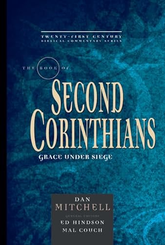 Imagen de archivo de The Book of 2 Corinthians: Grace Under Siege (Volume 8) (21st Century Biblical Commentary Series) a la venta por BooksRun