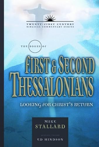 Beispielbild fr The Books of First & Second Thessalonians: Looking for Christ's Return (Twenty-First Century Biblical Commentary) zum Verkauf von WorldofBooks