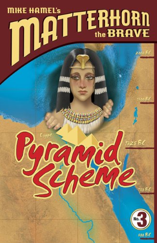 Stock image for Pyramid Scheme (Matterhorn the Brave Series #3) (Volume 3) for sale by Once Upon A Time Books