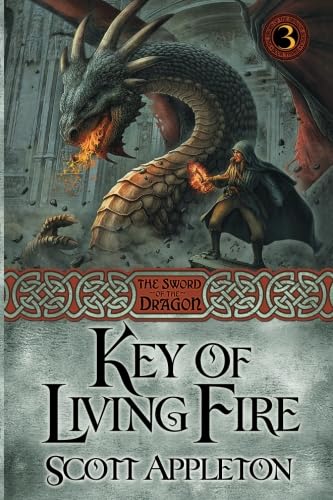 Stock image for Key of Living Fire (The Sword of the Dragon) (Volume 3) for sale by Once Upon A Time Books