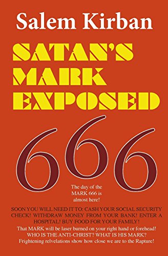 Satan's Mark Exposed (9780899579085) by Kirban Ph.D, Dr. Salem