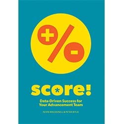 9780899644455: Score! Data-Driven Success for Your Advancement Team