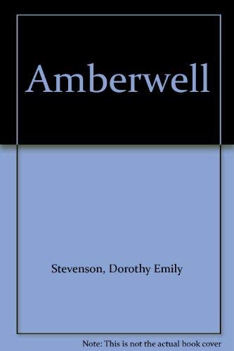 Amberwell (9780899661612) by Stevenson, Dorothy Emily