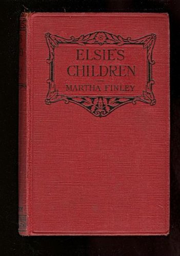 Elsie's Children (9780899663364) by Finley, Martha