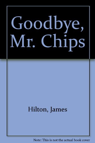 Good-Bye, Mr. Chips (9780899664132) by Hilton, James