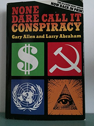 9780899666617: None Dare Call it Conspiracy