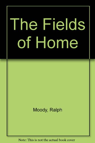 9780899668314: The Fields of Home