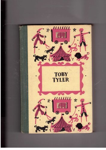 Stock image for Toby Tyler or Ten Weeks With a Circus for sale by -OnTimeBooks-