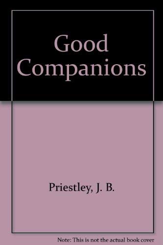 Stock image for Good Companions Priestley, J. B. for sale by Re-Read Ltd