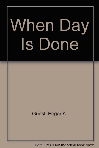 When Day Is Done (9780899682198) by Guest, Edgar A.