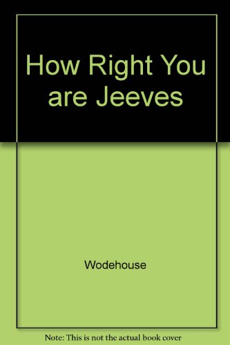 9780899685601: How Right You Are Jeeves