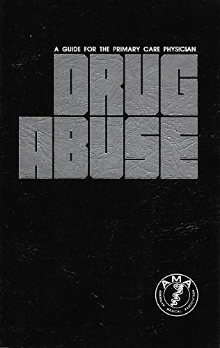 Beispielbild fr Drug Abuse, a Guide for the Primary Care Physician zum Verkauf von Wonder Book
