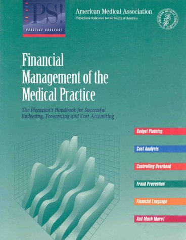 9780899707587: Financial Management of the Medical Practice: The Physician's Handbook for Successful Budgeting, Forecasting and Cost Accounting