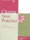 Closing Your Practice: 7 Steps to a Successful Transition (9780899708898) by American Medical Association