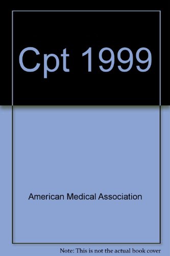 Cpt 1999: Current Procedural Terminology (9780899709390) by American Medical Association