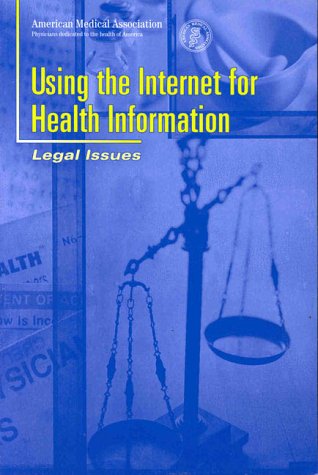 Stock image for Using the Internet for Health Information: Legal Issues for sale by Smith Family Bookstore Downtown