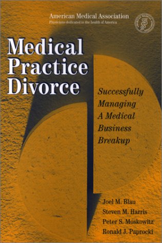 9780899709901: Medical Practice Divorce