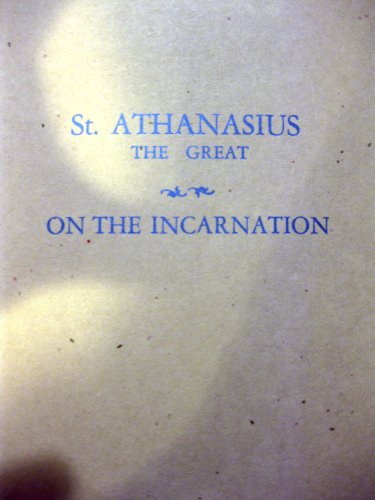 St. Athanasius the Great: On the Incarnation (9780899810652) by St. Athanasius The Great