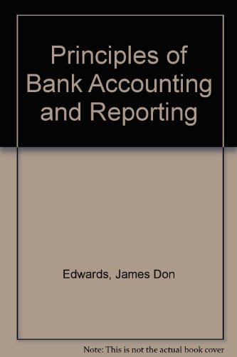 Principles of Bank Accounting and Reporting (9780899823713) by Edwards, James Don