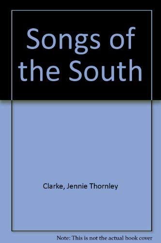 Stock image for Songs of the South for sale by Isaiah Thomas Books & Prints, Inc.