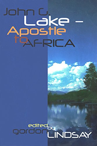 Stock image for John G. Lake - Apostle to Africa for sale by Better World Books