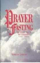 Stock image for Prayer and Fasting: The Master Key to the Impossible for sale by Hawking Books