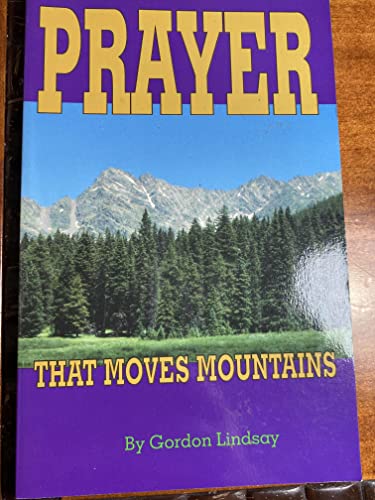Imagen de archivo de Prayer That Moves Mountains a la venta por GF Books, Inc.