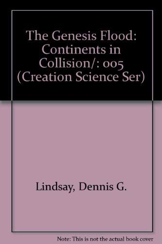 Stock image for The Genesis Flood: Continents in Collision/: 005 (Creation Science Ser) for sale by HPB-Red