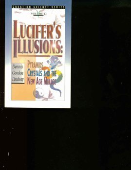Stock image for Lucifer's illusions: Pyramids, crystals and the new age mirage (Creation science series) for sale by Meadowland Media