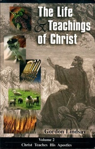 9780899852966: The Life and Teachings of Christ Volume 2: Christ Teaches His Apostles