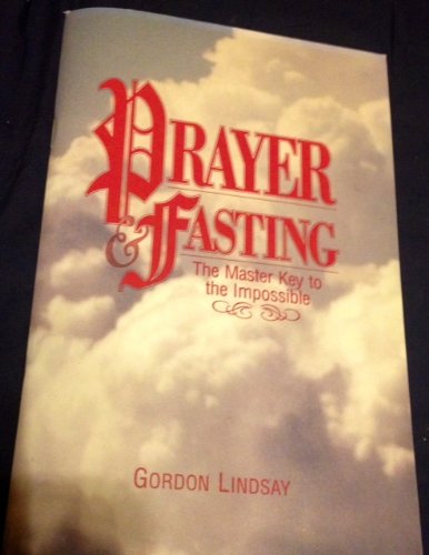 Imagen de archivo de Prayer & Fasting The Master Key to the Impossible a la venta por BooksRun