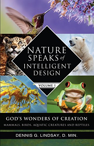Stock image for Nature Speaks of Intelligent Design, Vol.1 (God's Wonders of Creation: Mammals, Birds, Aquatic Creatures and Reptiles) for sale by HPB-Red