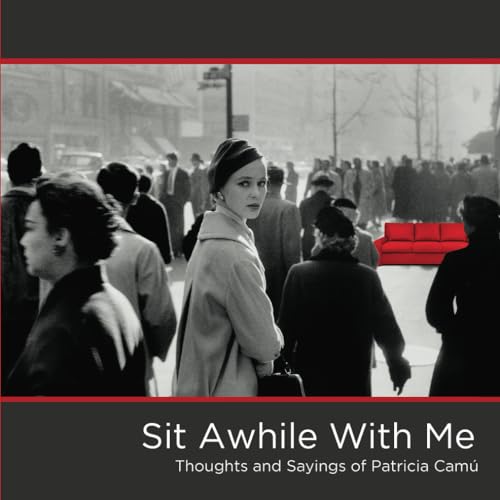 Stock image for Sit Awhile With Me: Thoughts and Sayings of Patricia Cam for sale by Revaluation Books