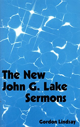 Beispielbild fr The New John G. Lake Sermons zum Verkauf von Better World Books