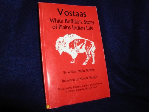 9780899921372: Vostaas: White Buffalo's Story of Plains Indian Life