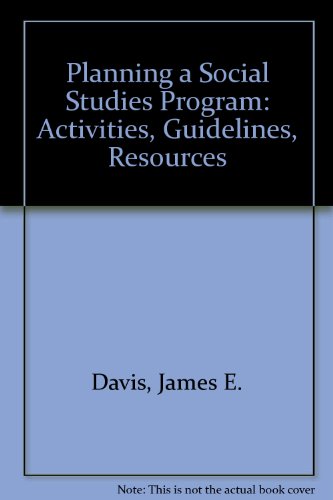 Stock image for Planning a Social Studies Program: Activities, Guidelines, Resources for sale by POQUETTE'S BOOKS