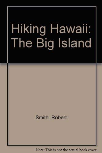 Hiking Hawaii: The Big Island (9780899970004) by Smith, Robert