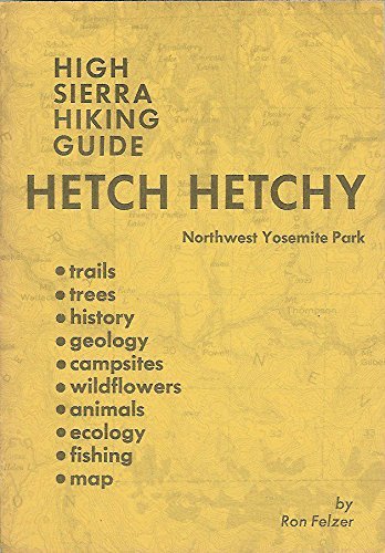 Beispielbild fr High Sierra Hiking Guide, Hetch Hetchy, Northwest Yosemite Park zum Verkauf von Star Canyon Books